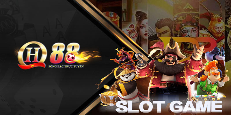 Game slots QH88 - Thiên đường game slots xanh chín hàng đầu